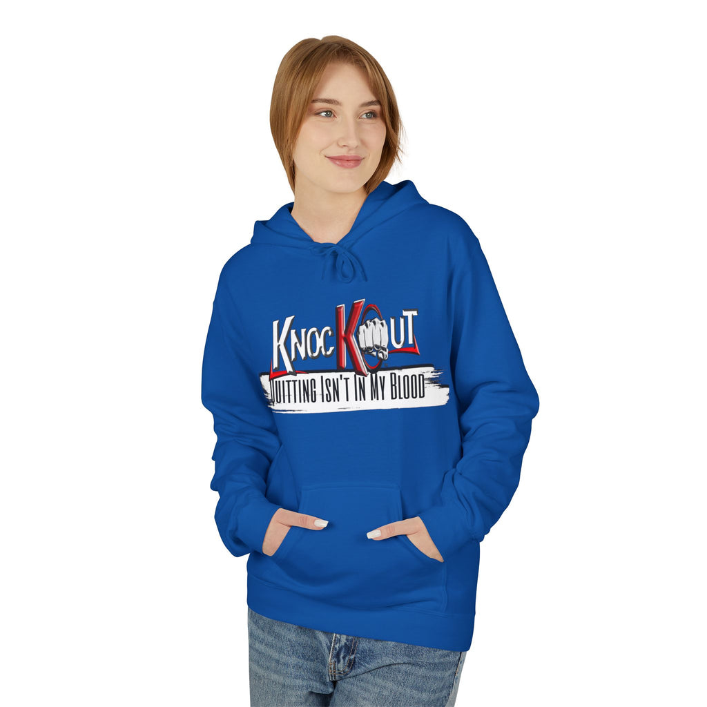 Quitting Isn't in My Blood KnocKOut Unisex Midweight Softstyle Fleece Hoodie